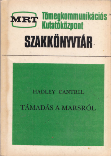 Hadley Cantril - Tmads a Marsrl - tanulmny a pnik pszicholgijrl a hres Orson Wellesrdijtk teljes szvegvel