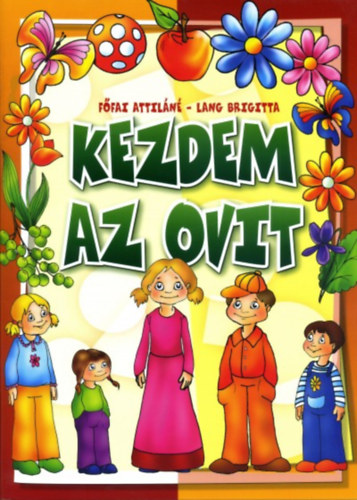 Ffai Attiln, Lang Brigitta - Kezdem az ovit