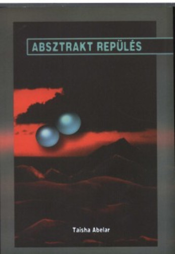 Abelar, Taisha - Absztrakt repülés