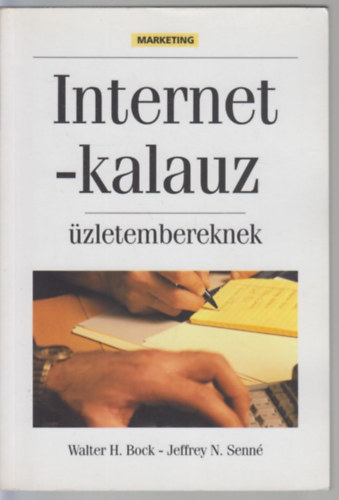 Bock, Walter H.- Senn, Jeffrey N. - Internet-kalauz zletembereknek