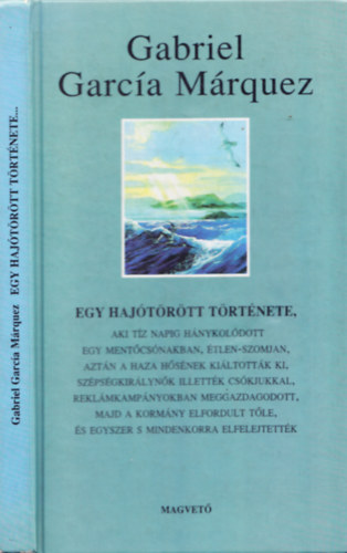 Gabriel Garca Mrquez - Egy hajtrtt trtnete