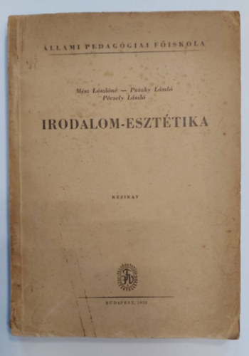 Msz Lszln (szerk.), Pataky Lszl, Pczely Lszl - Irodalom - eszttika (kzirat)