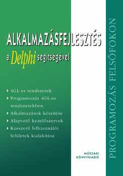 Dr. Szab� L�szl� - Alkalmaz�sfejleszt�s a DELPHI seg�ts�g�vel
