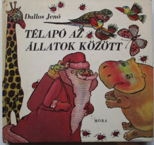 Dallos Jen� - T�lap� az �llatok k�z�tt