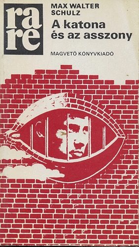 Max Walter Schulz - A katona �s az asszony