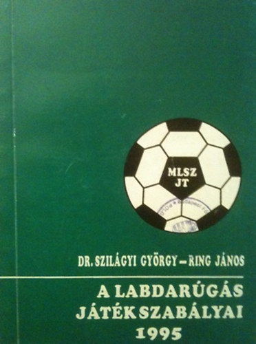 Dr. Szil�gyi -Ring J�nos - A labdar�g�s j�t�kszab�lyai 1995