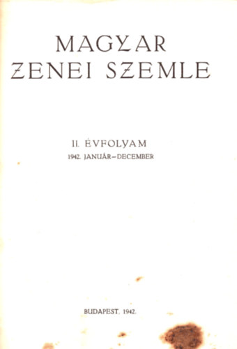 Dnes [szerk.] Bartha - Magyar zenei szemle II. vfolyam 1942. janur-december