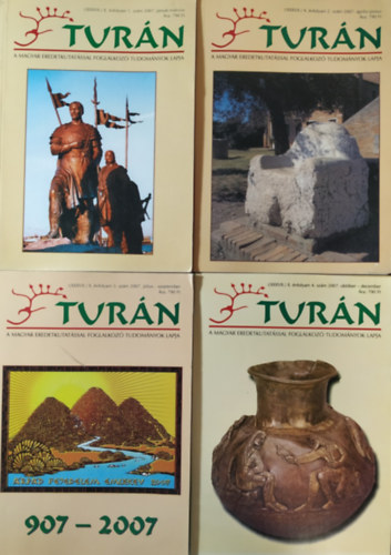 Tur�n - A magyar eredetkutat�ssal foglalkoz� tudom�nyok lapja, X. (�j) �vf. 1-4. sz. (2007. janu�r-m�rcius - 2007. okt�ber-december, teljes �vfolyam)