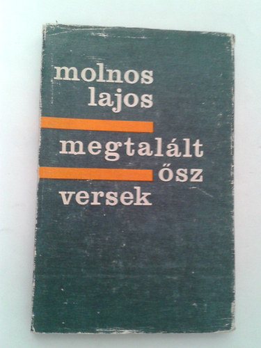 Molnos Lajos - Megtal�lt �sz