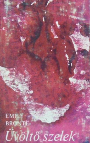 Emily Bront, Borbs Mria (szerk.), Str Istvn (ford.) - vlt szelek (Wuthering Heights) Str Istvn fordtsban