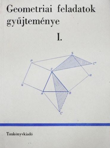 Horvay Katalin és Reiman István munkája - Geometria feladatok gyűjteménye I-II