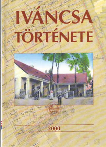 Erd�s- Keszi- �jlaki Pongr�cz (szerk) - Iv�ncsa t�rt�nete