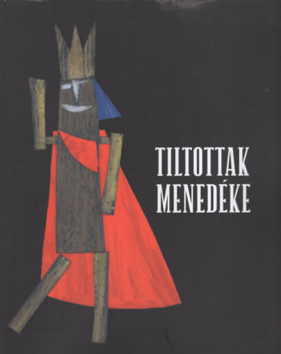 Kolozsvry Marianna (szerk.) - Tiltottak menedke - Mvszek az llami Bbsznhz mhelyben