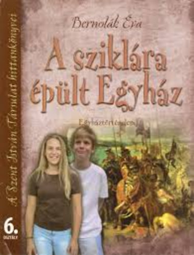 Bernolk va - A sziklra plt Egyhz 6. osztly