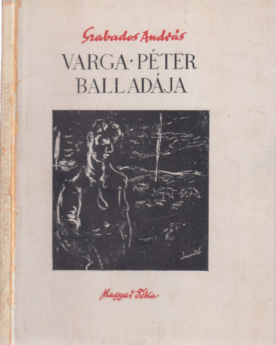 Szabados András - Varga Péter balladája (aláírt)
