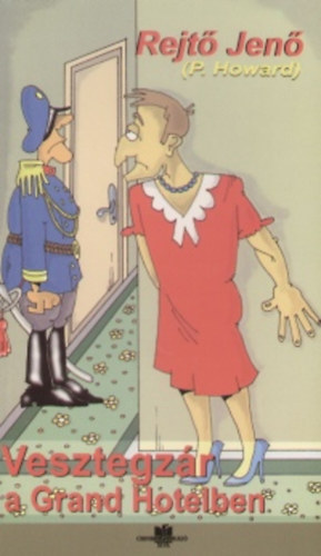 Rejtő Jenő - Vesztegzár a Grand Hotelben