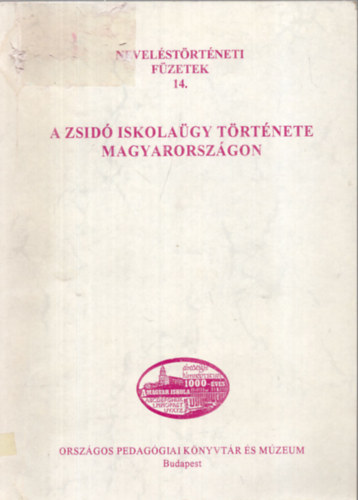 Balogh Lszl (szerk.) - A zsid iskolagy trtnete Magyarorszgon