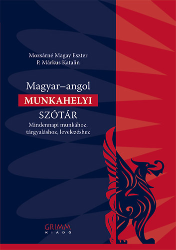 Mozsrn Magay Eszter; P. Mrkus Katalin (szerk.) - Magyar-angol munkahelyi sztr