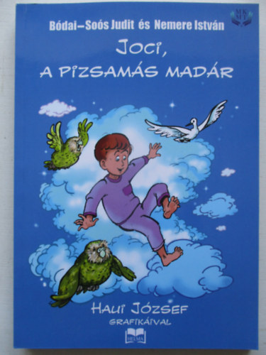 Nemere István, Bódai-Soós Judit - Joci a pizsamás madár