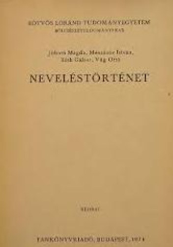 Jbor Magda, Mszros Istvn, Tth Gbor,Vg Ott - Nevelstrtnet
