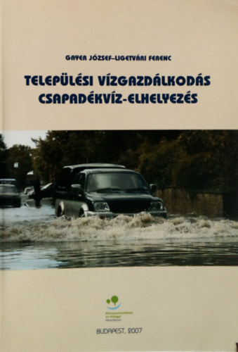 Gayer Jzsef, Ligetvri Ferenc - Teleplsi vzgazdlkods, csapadkvz-elhelyezs