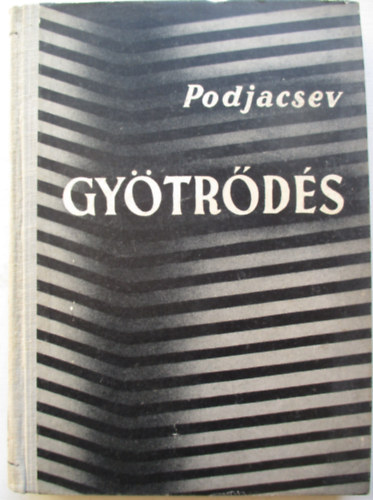 Podjacsev - Gyötrődés, és más elbeszélések