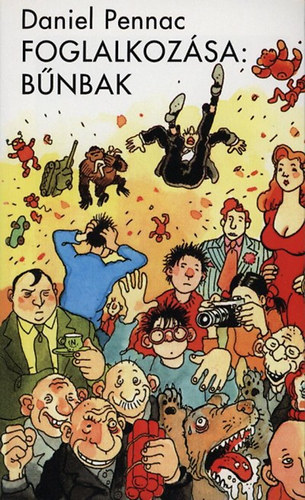 Daniel Pennac - Foglalkozása bűnbak