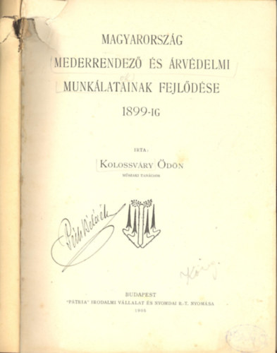 Kolossváry Ödön - Magyarország mederrendező és árvédelmi munkálatainak fejlődése 1899-ig