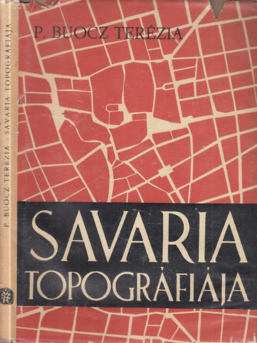 P. Buocz Terézia - Savaria topográfiája