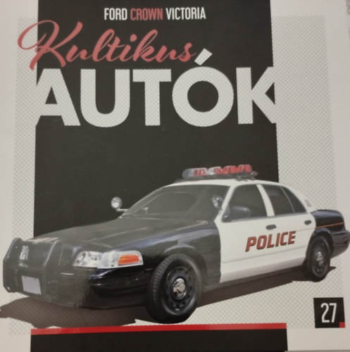 Silvia Vallejo (szerk.) - Kultikus autk 27.- Ford crown victoria