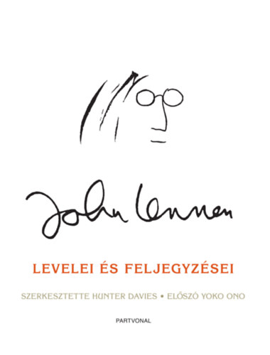 Hunter Davies (Szerk.) - John Lennon levelei s feljegyzsei