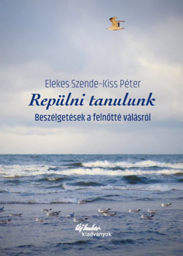 Elekes Szende, Kiss Pter - Replni tanulunk