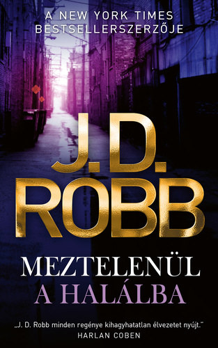 J. D. Robb (Nora Roberts) - Meztelen�l a hal�lba