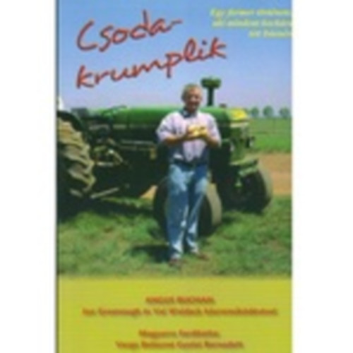 Angus Buchan - Csoda-krumplik - Egy farmer trtnete, aki mindent kockra tett Istenrt