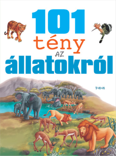 101 tny az llatokrl