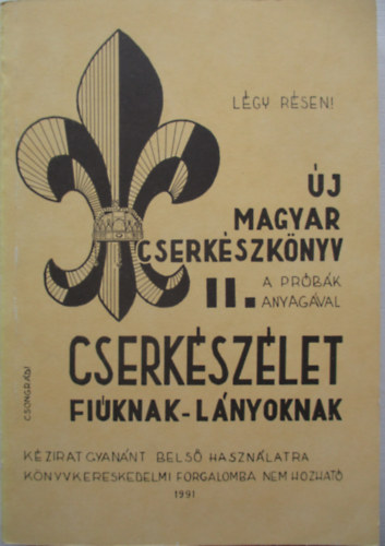 Csongrdi Jen - j magyar cserkszknyv II. - Cserkszlet fiknak-lnyoknak