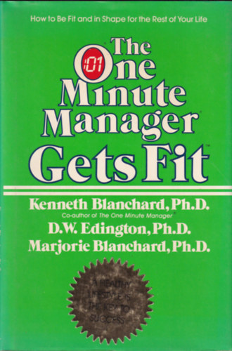 Kenneth Blanchard, Edington - The One Minute Manager Gets Fit