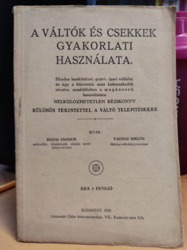 Budai Sndor-Vadsz Mikls - A vltk s csekkek gyakorlati hasznlata