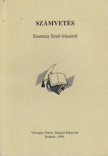 Nagy Lszln (szerk.) - Szmvets - Szurmay Ern rsairl