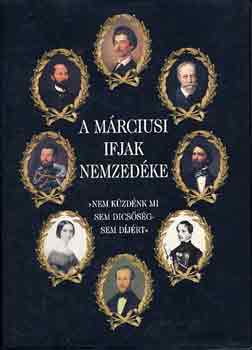 Körmöczi Katalin \(szerk.) - A márciusi ifjak nemzedéke