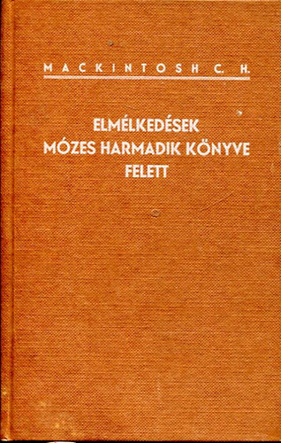 C. H. Mackintosh - Elmlkedsek Mzes harmadik knyve felett