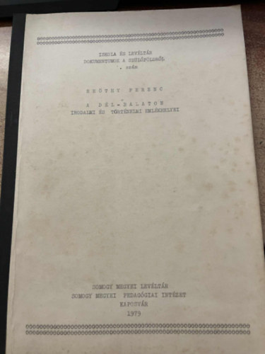 Reöthy Ferenc - A Dél-Balaton irodalmi és történelmi emlékhelyei