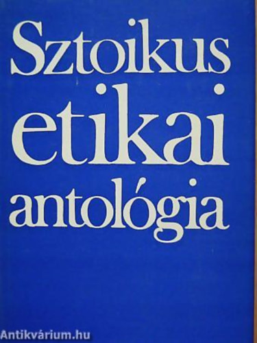 Plutarkhosz - Marcus Aurelius - Cicero - Sztoikus etikai antolgia