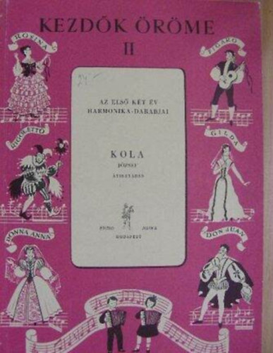 Kola József - Kezdők öröme II. Az első két év harmonika-darabjai