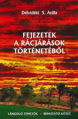 Dlvidki S. Atilla - Fejezetek a rcjrsok trtnetbl