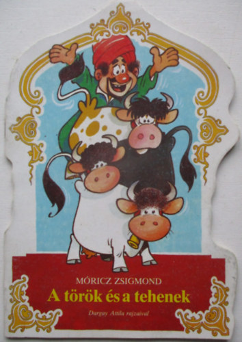 Móricz Zsigmond - A török és a tehenek