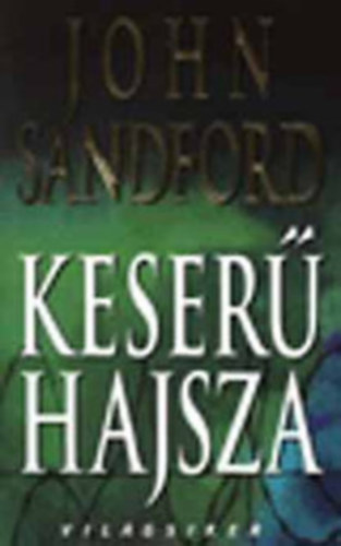 John Sandford - Keser hajsza+ A flelem kdja (2 ktet egyben)