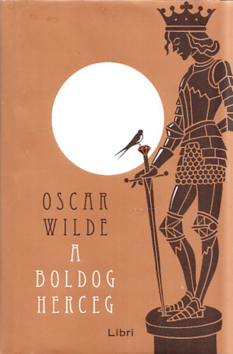 Oscar Wilde - A boldog herceg és más mesék