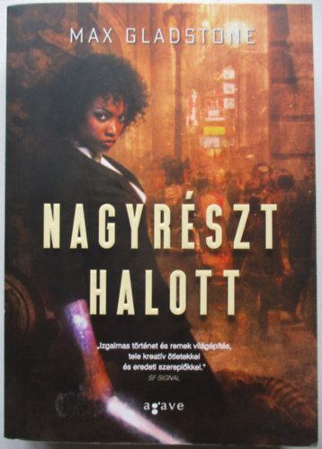 Max Gladstone - Nagyrszt halott