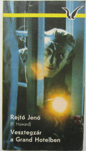 Rejtő Jenő (P. Howard) - Vesztegzár a Grand Hotelben